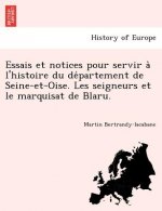 Essais Et Notices Pour Servir A L'Histoire Du de Partement de Seine-Et-Oise. Les Seigneurs Et Le Marquisat de Blaru.