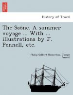 Sao Ne. a Summer Voyage ... with ... Illustrations by J. Pennell, Etc.