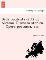 Della opulenta città di Alcamo. Discorso storico ... Opera postuma, etc.
