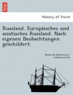 Russland. Europäisches und asiatisches Russland. Nach eigenen Beobachtungen geschildert.