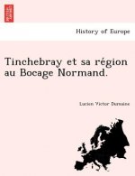 Tinchebray Et Sa Re Gion Au Bocage Normand.