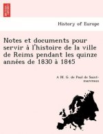 Notes et documents pour servir à l'histoire de la ville de Reims pendant les quinze années de 1830 à 1845