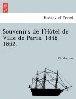 Souvenirs de L'Ho Tel de Ville de Paris. 1848-1852.