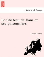 Château de Ham et ses prisonniers