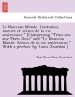 Nouveau Monde. Coutumes, M Urs Et Sce Nes de La Vie AME Ricaine.