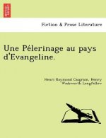 Pe Lerinage Au Pays D'e Vangeline.