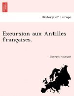 Excursion Aux Antilles Franc Aises.