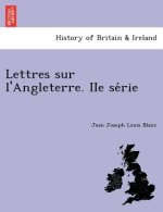 Lettres Sur L'Angleterre. IIe Se Rie