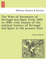 Wars of Succession of Portugal and Spain from 1826 to 1840