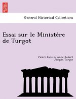 Essai Sur Le Ministe Re de Turgot