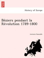 Be Ziers Pendant La Re Volution 1789-1800