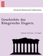 Geschichte des Köngreichs Ungern.