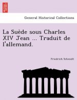 Sue de Sous Charles XIV Jean ... Traduit de L'Allemand.