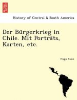 Bu Rgerkrieg in Chile. Mit Portra Ts, Karten, Etc.