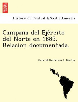 Campan a del Eje rcito del Norte en 1885. Relacion documentada.