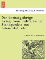 dreissigjahrige Krieg, vom militarischen Standpunkte aus beleuchtet, etc.