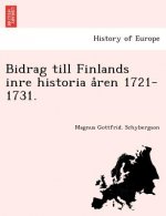 Bidrag Till Finlands Inre Historia a Ren 1721-1731.