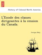 L'Exode des classes dirigeantes à la cession du Canada.