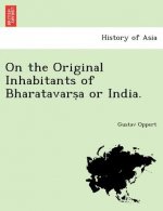 On the Original Inhabitants of Bharatavarṣa or India.