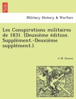 Les Conspirations Militaires de 1831. (Deuxie Me E Dition. Supple Ment.-Deuxie Me Supple Ment.).