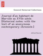 Journal D'Un Habitant de Marville Au Xviie Sie Cle. [Historical Notes; With the Text of an Anonymous Contemporary Chronicle.]