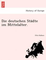 Deutschen Sta Dte Im Mittelalter.