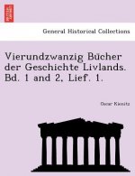 Vierundzwanzig Bu Cher Der Geschichte Livlands. Bd. 1 and 2, Lief. 1.