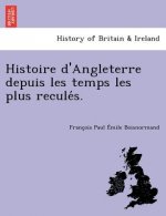 Histoire D'Angleterre Depuis Les Temps Les Plus Recule S.