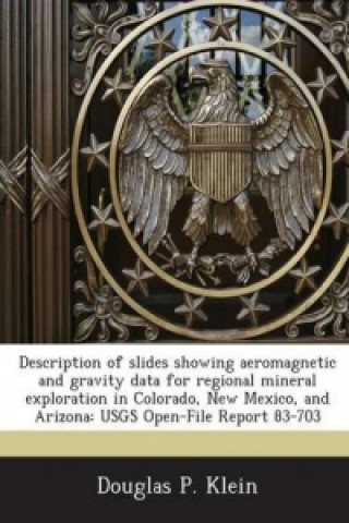 Description of Slides Showing Aeromagnetic and Gravity Data for Regional Mineral Exploration in Colorado, New Mexico, and Arizona