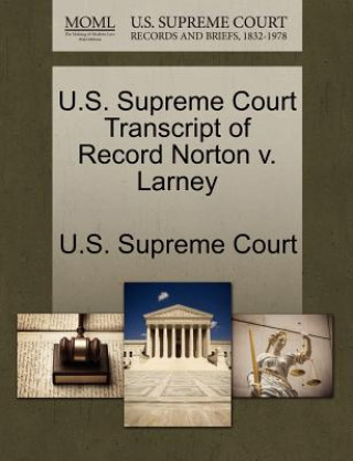 U.S. Supreme Court Transcript of Record Norton V. Larney