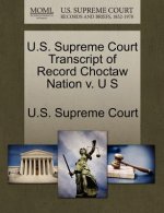 U.S. Supreme Court Transcript of Record Choctaw Nation V. U S