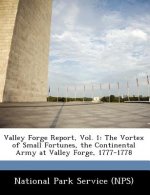 Valley Forge Report, Vol. 1