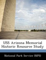USS Arizona Memorial Historic Resource Study
