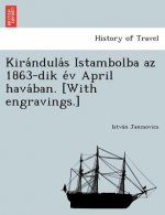 Kira Ndula S Istambolba AZ 1863-Dik E V April Hava Ban. [With Engravings.]