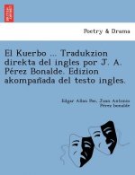 Kuerbo ... Tradukzion direkta del ingles por J. A. Pérez Bonalde. Edizion akompañada del testo ingles.