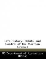 Life History, Habits, and Control of the Mormon Cricket