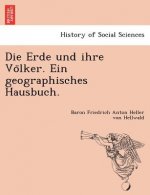 Erde Und Ihre Vo Lker. Ein Geographisches Hausbuch.
