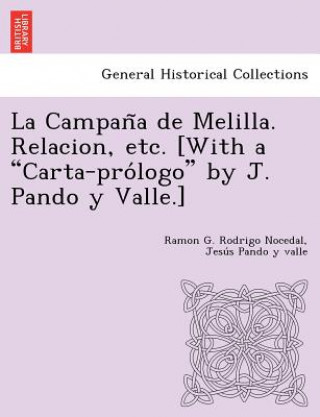 Campan a de Melilla. Relacion, Etc. [With a 