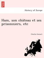 Ham, Son Cha Teau Et Ses Prisonniers, Etc