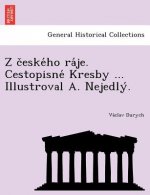 Z C Eske Ho Ra Je. Cestopisne Kresby ... Illustroval A. Nejedly .