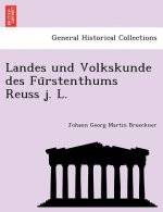 Landes Und Volkskunde Des Fu Rstenthums Reuss J. L.
