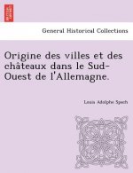 Origine des villes et des châteaux dans le Sud-Ouest de l'Allemagne.