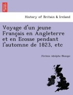 Voyage D'Un Jeune Franc Ais En Angleterre Et En Ecosse Pendant L'Automne de 1823, Etc