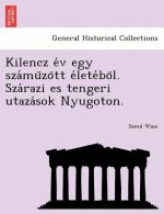 Kilencz E V Egy Sza Mu Zo Tt E Lete Bo L. Sza Razi Es Tengeri Utaza Sok Nyugoton.