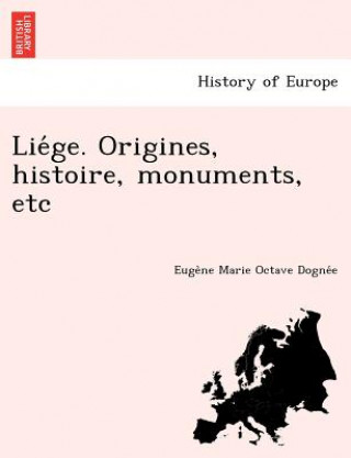 Lie GE. Origines, Histoire, Monuments, Etc