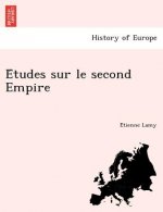 E Tudes Sur Le Second Empire