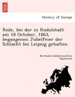 Rede, Bei Der in Rudolstadt Am 18 October, 1863, Begangenen Jubelfeier Der Schlacht Bei Leipzig Gehalten.
