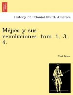 Me Jico y Sus Revoluciones. Tom. 1, 3, 4.