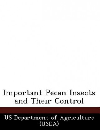 Important Pecan Insects and Their Control