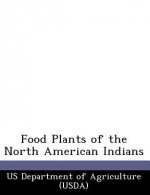 Food Plants of the North American Indians